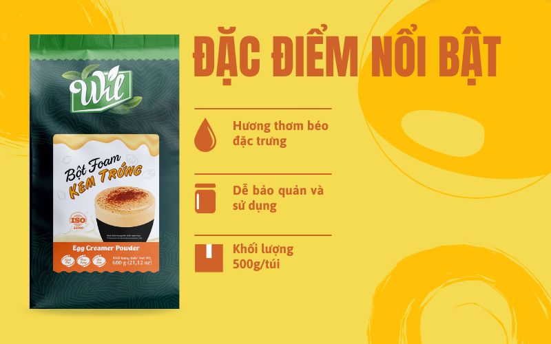 Đặc điểm nổi bật của bột Foam kem trứng